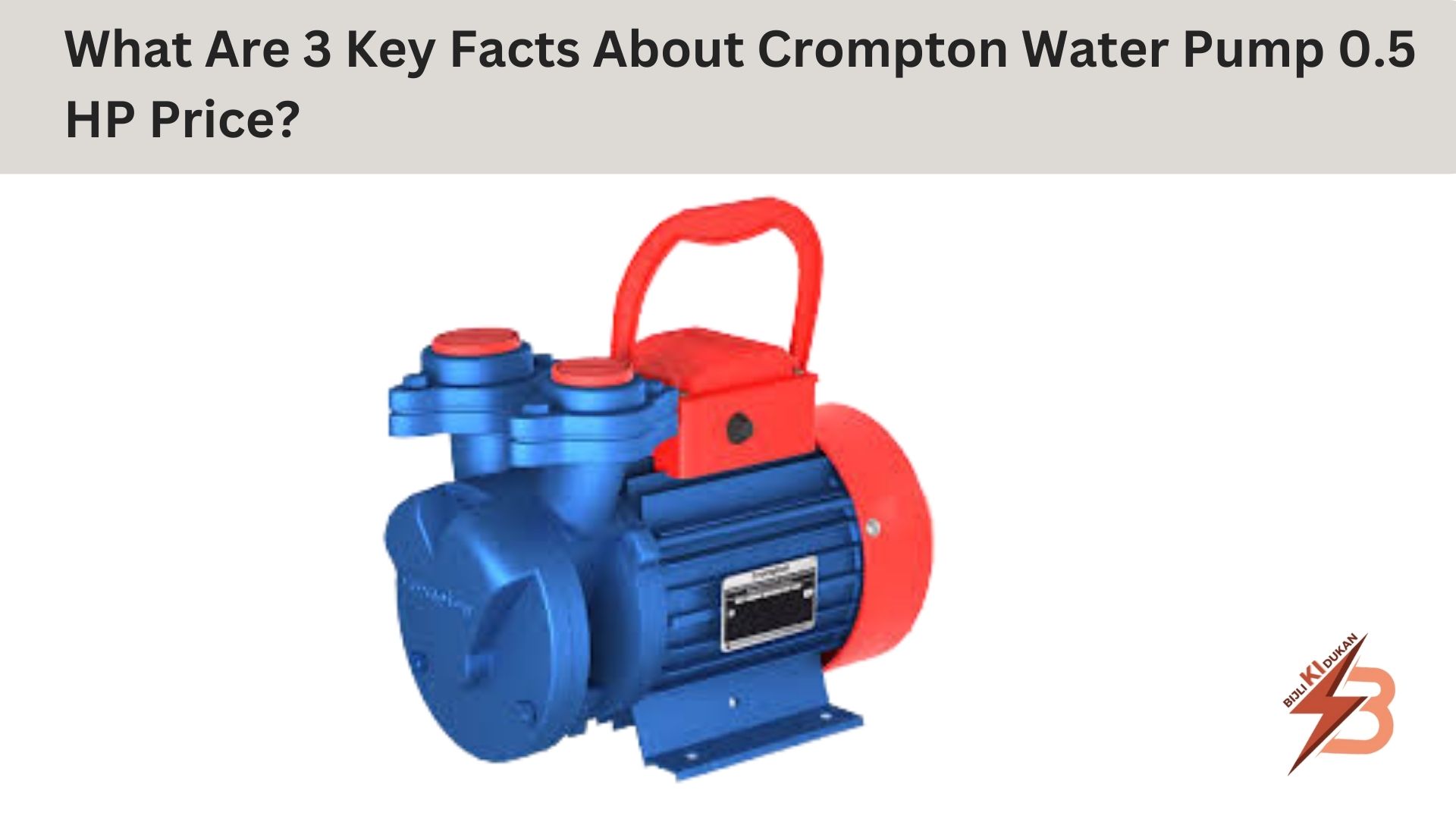 What Are 3 Key Facts About Crompton Water Pump 0.5 HP Price